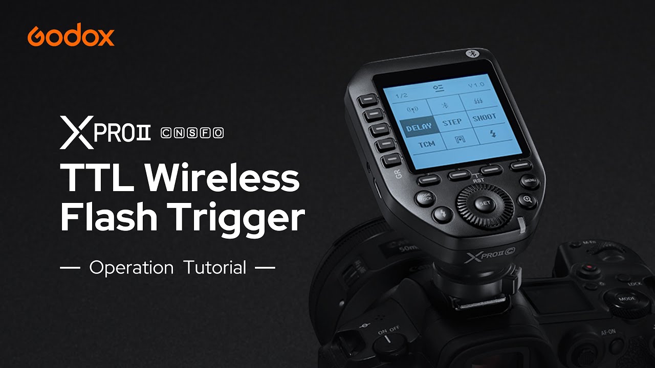 XPRO II C/N/S/F/O TTL Wireless Flash Trigger | Operation Tutorial