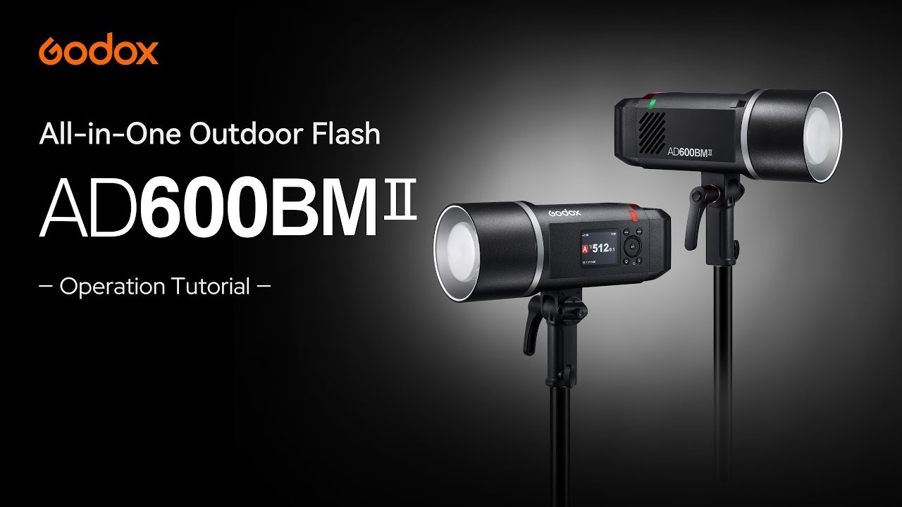Godox AD600BM II - All-in-One Outdoor Flash - Operation Tutorial
