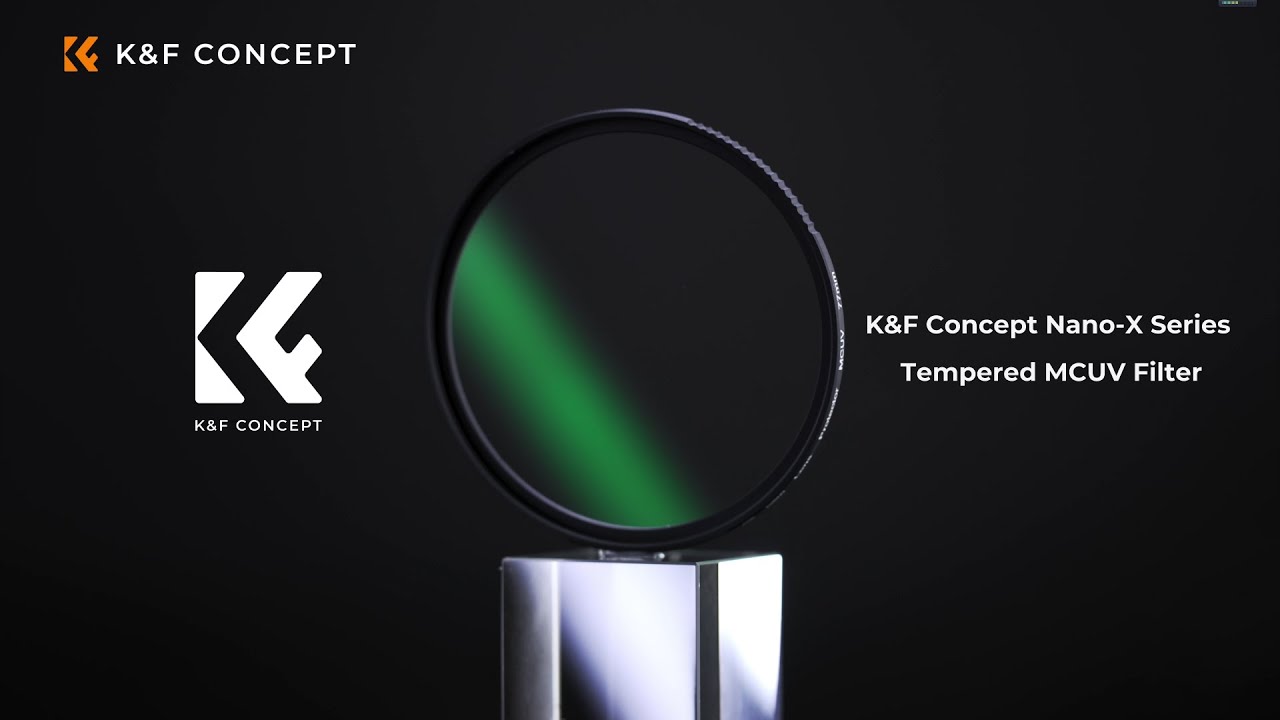 K&F Concept Nano-X Series Tempered MCUV Filter | The Most Basic Filter You Need for Your Lens